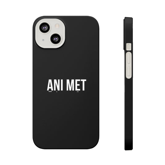 ANI MET - Slim phone case